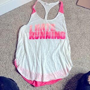 PINK Victoria’s Secret Tank Top “I hate running”